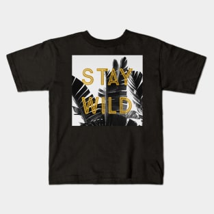 Stay Wild (Palm) Kids T-Shirt